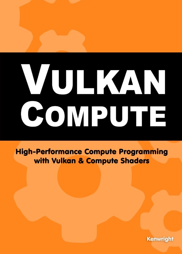 Vulkan Compute: High-Performance Compute Programming with Vulkan and Compute Shaders (Paperback) Cover